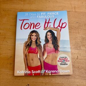 28 Days to Confidence & Strength – Tone It Up‎ Official Guide Karena & Katrina